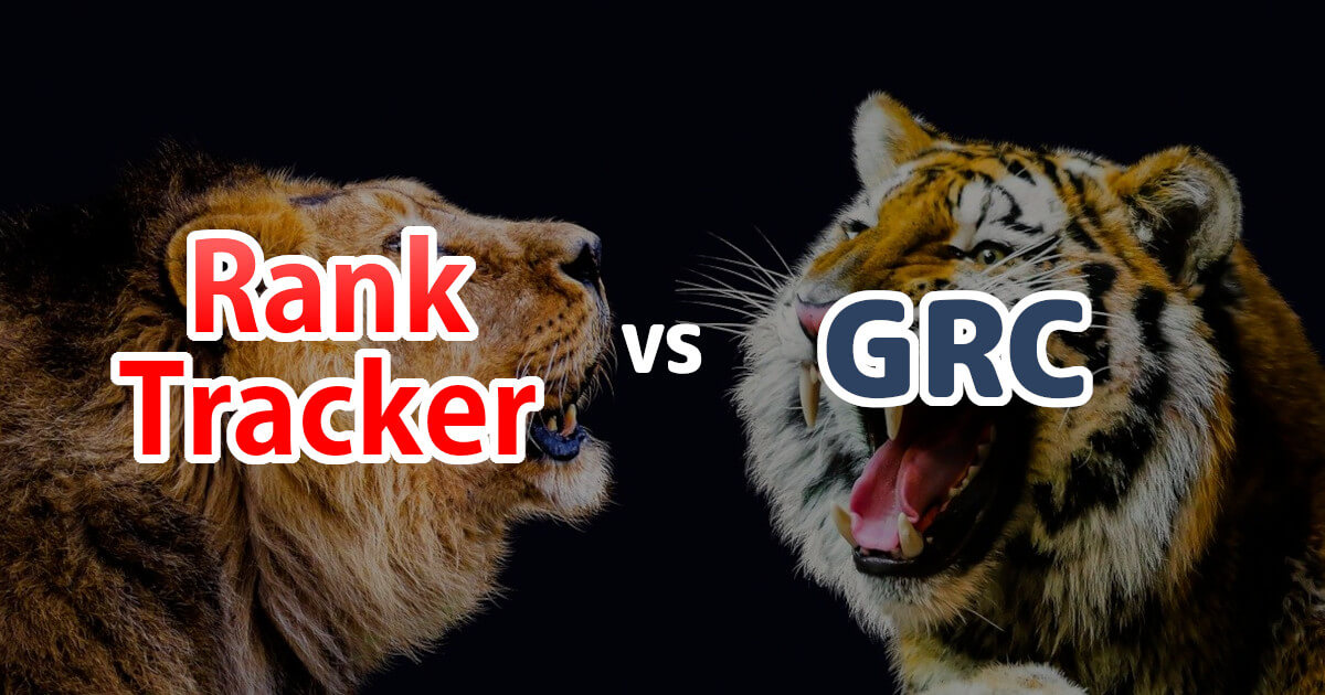 Rank TrackerとGRCの徹底比較
